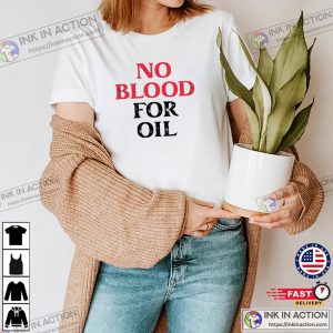 No Blood For Oil, Support Iran Protest Tee