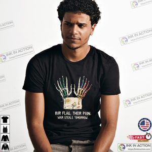 Our Flag, Their Pain Anti-war Protest Shirt