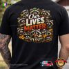 Our Lives Matter Cute Trash Pandas Shirt