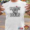 Protect The Dolls Slogan Shirt