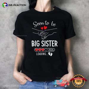 Soon To Be Big Sister Sibling Day Shirt