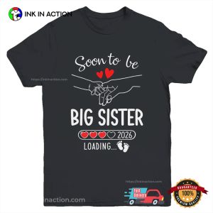Soon To Be Big Sister sibling day Shirt 3 InkInAction.com