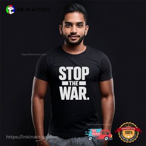 Stop The War, No More War Shirt 2 InkInAction.com