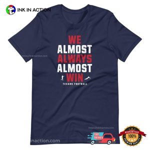 We Always Win Texas Football Shirt