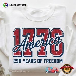 America 250 Years Of Freedom Shirt
