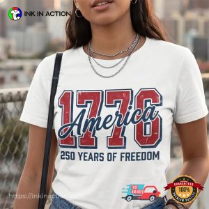 America 250 Years Of Freedom Shirt