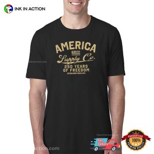 America Supply Co. 250 Years Of Freedom Shirt 2 InkInAction.com