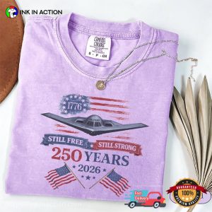 American 250 Years Of Freedom, Still Free Still Strong Comfort Colors Shirt 2 InkInAction.com
