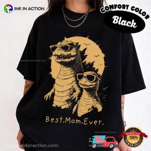 Best Mom Ever Funny Godzilla Mom Comfort Colors Shirt