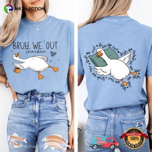 Bruh We Out Teacher Funny Silly Goose Summer Teacher Comfort Colors Shirt