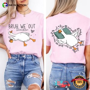 Bruh We Out Teacher Funny Silly Goose Summer Teacher Comfort Colors Shirt 3 InkInAction.com