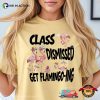 Class Dismissed Get Flaming-oing, Summer Break Flamingo Comfort Colors Shirt