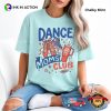 Dance Moms Club Comfort Colors Shirt For Mom Dancer