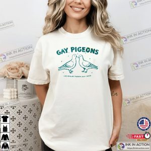 Gay Pigeons Like Regular Pigeons But Gayer Funny LGBTQ Pride Comfort Colors Shirt