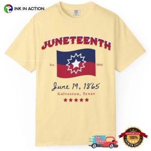 Galveston Texas Juneteenth Celebration Comfort Colors Shirt