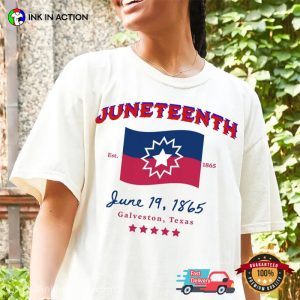 Galveston Texas Juneteenth Celebration Comfort Colors Shirt
