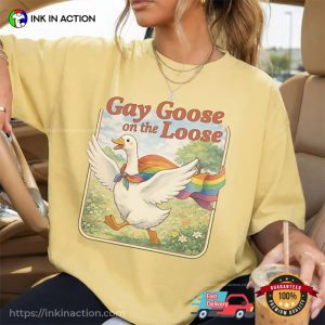 Gay Goose on the Loose Funny Silly Goose Queer Comfort Colors Shirt 3 InkInAction.com