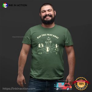 Gay The Pray Away Funny LGBTQ Gay Cat Tee