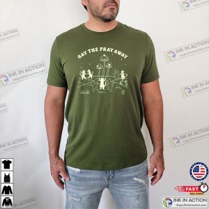 Gay The Pray Away Funny LGBTQ Gay Cat Tee