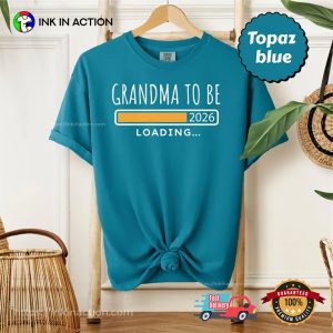 Grandma To Be 2026 Loading Happy Mother's Day Comfort Colors Tee 1 InkInAction.com