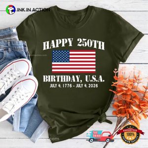 Happy 250th Birthday USA Shirt