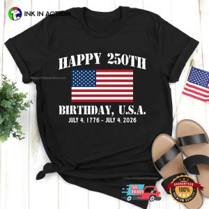 Happy 250th Birthday USA Shirt