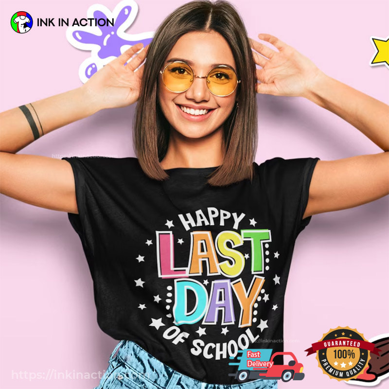 Happy Last Day Of School Summer Break Shirt Happy Last Day Of School Summer Break Shirt