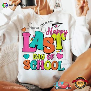 Happy Last Day Of School Summer Teacher Shirt