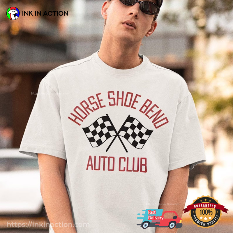 Horse Shoe Bend Auto Club Unisex Shirt Horse Shoe Bend Auto Club Unisex Shirt