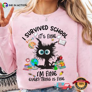 I Survived School It’s Fine Happy School Shirt