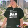 If I Was A Jedi Sarcastic Disney Star Wars Merch