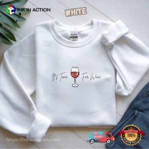 It’s Time For Wine, National Wine Day Celebration Shirt