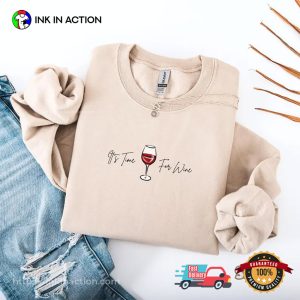 It's Time For Wine, national wine day Celebration Shirt 3 InkInAction.com