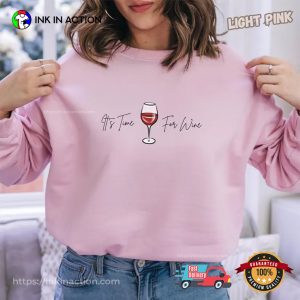 It’s Time For Wine, National Wine Day Celebration Shirt It’s Time For Wine, National Wine Day Celebration Shirt