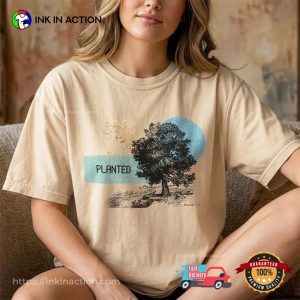 Jesus Tree, Planted Bible Verse Comfort Colors Shirt