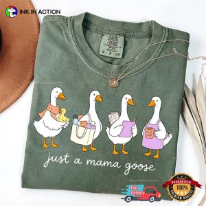 Just A Mama Goose, Mother's Day Gift Comfort Colors Shirt 3 InkInAction.com