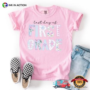 Last Day Of First Grade, End Of School Year​ Comfort Colors Shirt