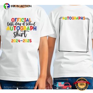 Custom Last Day Of School Last Day Autographs 2025 T-shirt