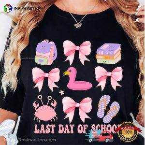 Last Day Of School Ready For Summer Time Shirt