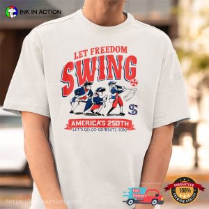 Let Freedom Swing America's 250th Anniversary Funny Tee 3 InkInAction.com