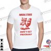 Mouths Don’t Get Pregnant Adult Joke Raccoon Meme Shirt