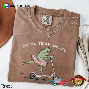 Off To Teach Ballet Funny Dancing Frog Meme Comfort Colors Shirt