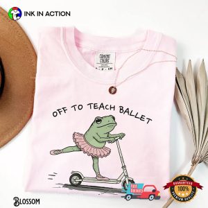 Off To Teach Ballet Funny Dancing Frog Meme Comfort Colors Shirt 2 InkInAction.com
