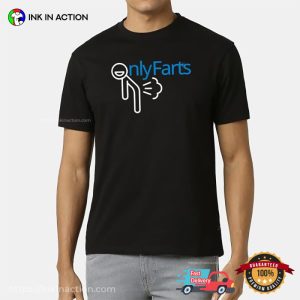 OnlyFans Parody OnlyFart Ironic Shirt 1 InkInAction.com