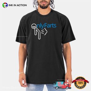 OnlyFans Parody OnlyFart Ironic Shirt 2 InkInAction.com