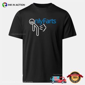 OnlyFans Parody OnlyFart Ironic Shirt 3 InkInAction.com