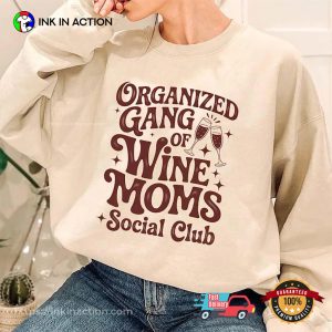 Organized Gang Of Wine Moms Social Club Tee Organized Gang Of Wine Moms Social Club Tee