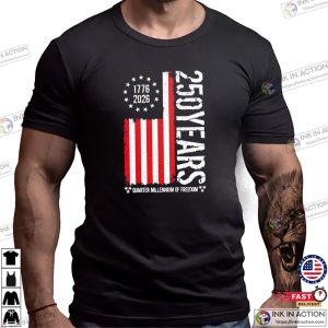 Quarter Millennium Of Freedom, America 250 Years Of Freedom Retro Shirt