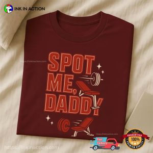 Spot Me Daddy Funny Gay Workout Tee 2 InkInAction.com