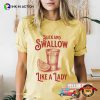 Suck And Swallow Like A Lady Raunchy Tequila Comfort Colors Shirt